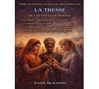 Tisser les destins au-delà des frontières avec La tresse de Laetitia Colombani: Explorer la transmission féminine, la résistance intime et la manière ... séparées s’entrelacent pour devenir force