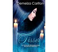 Tisser: Un Conte de Fée Romantique Racontant Raiponce (Série Romantique de Contes de Fées Médiévaux)