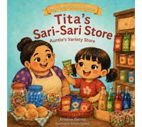 Tita’s Sari-Sari Store: A Filipino-English Rhyming Picture Book (My First Filipino Words)