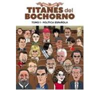 Titanes Del Bochorno Tomo 1 Política Nacional