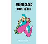 Titanes del coco | Fabián Casas