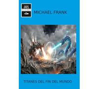 Titanes del fin del mundo