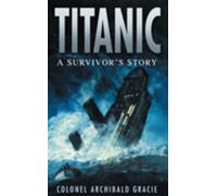 Titanic: A Survivor's Story