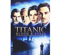 Titanic: Blood & Steel [USA] [DVD]