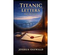 TITANIC LETTERS: THE PROMISE: 2