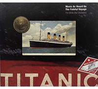 Titanic -Music As Heard on the