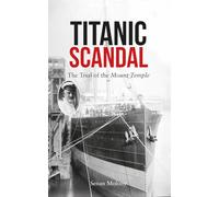 Titanic Scandal: The Trial of the Mount Temple