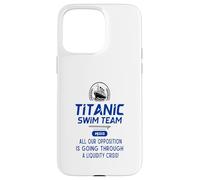Titanic Swim Team Toda Nuestra oposición está pasando por un Carcasa para iPhone 15 Pro MAX