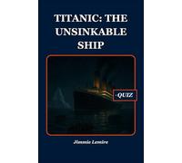 Titanic: The Unsinkable Ship: 8 (HISTORY SET B)