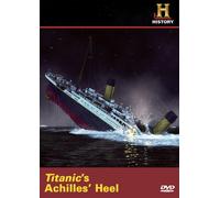 Titanic's Achilles Heel [USA] [DVD]