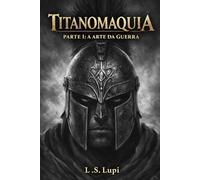 Titanomaquia: Parte I - A Arte da Guerra: 1