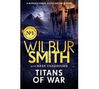 Titans of War: The thrilling bestselling Ancient-Egyptian epic from the Master of Adventure (The Egyptian Series)