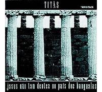 Titãs - Jesus Nao Tem Dentes No Pais Dos