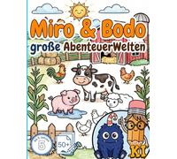 Titel: Miro & Bodo - große AbenteuerWelten: Großes Ausmalbuch ab 5 Jahren - Über 50 detailreiche Motive mit dicken Konturen für extra lange, konzentrierte Beschäftigung und Ruhe im Alltag