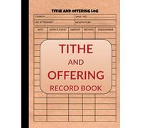 Tithe and Offering Record Book: Simple Financial Record Keeping for Church Donations and Contributions