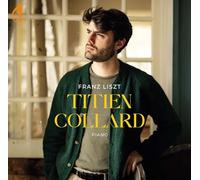 Titian Collard - Sonate en Si/Consolations/Harmonies Poétiques et Religieuses