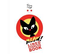 Titina the Cat MEOW! Lined exercise book 7: A merry notebook for students, teachers and writers for handwriting, composition, notes, homework & ... Premium illustrated cover with Titina the Cat
