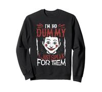 Titiritero Ventrílocuo I'm No Dummy I Just Speak For Them Sudadera