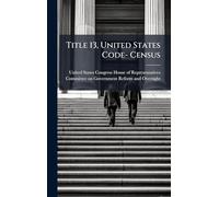 Title 13, United States Code- Census