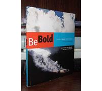Title: Be Bold