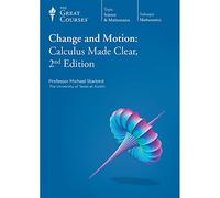 Title: Change and Motion Calculus Made Clear 2nd Edition