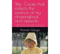 Title: Create that reflects the essence of my drawingbook and appeals: Subtitle: Write a compelling subtitle that enhances the title by giving more context, emphasizing the book’sike