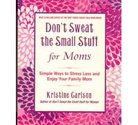 Title: Dont Sweat The Small Stuff For Moms Scholastic Edi