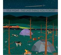Title Fight - The Last Thing You Forget [Vinilo]