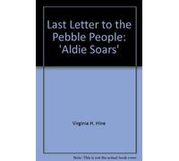 Title: Last letter to the pebble people Aldie soars