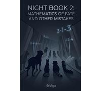 Title: Mathematics of Fate and Other Mistakes: CatDog & Friends: The Night Trilogy, Book 2