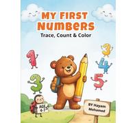 Title: MY FIRST NUMBERS: Trace, Count & Color: أرقامي الأولى: تتبع، وعدّ، ولّون
