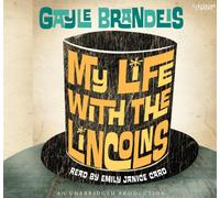 Title: My Life with the Lincolns