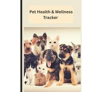 Title: pet health & vet record logbook for dogs & cats: track vaccinations, vet visits, medications, diet, grooming & wellness - pet medical organiser ... for pet owners | 6 x 9 inch size, 120 pages