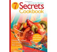 Title: Seven Secrets Cookbook Healthy Cuisine Your Family
