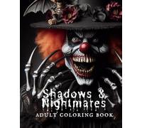 Title: Shadows & Nightmares: A Gothic Horror Coloring Book for Adults