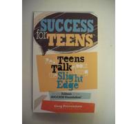 Title: Success for Teens Real Teens Talk About Using the