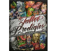 Title: Tattoo Prodigies A Collection of the Best Tattoos