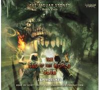Title: The Jaguar Stones Book Two The End of the World Cl