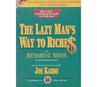 Title: The Lazy Mans Way to Riches How to Have Everything