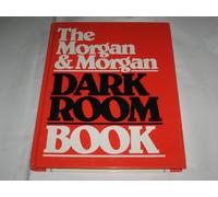Title: The Morgan Morgan darkroom book