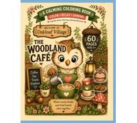 Title: The Woodland Café: Subtitle: A Gentle Stress-Relieving Coloring Adventure