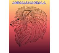 Title: Wild Mandalas: Animal Coloring Book for Adults: A Stunning Collection of Detailed Mandala Animal Designs to Calm the Mind and Inspire Creativity