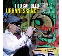 Tito Carillo - Tito Carillo : Urbanessence. Roberts, Lewis, Sommers, Sawyer, Gonzalez.