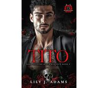 Tito (Dark Legends Mafia Romance Series, Book 3): Only Legends Live Forever