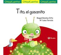 Tito, el gusanito (Castellano - A PARTIR DE 3 AÑOS - CUENTOS - ChiquiCuentos)