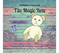 Tito Magic Bear: Un racconto interattivo da leggere e colorare