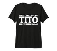 Tito - Nombre Gracioso Diciendo Tito Camiseta Premium
