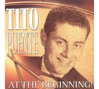 Tito Puente - At the Beginning
