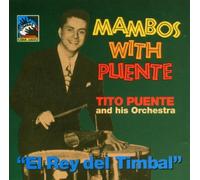 Tito Puente - Mambo's With Puente (1949-51)