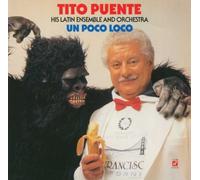 Tito Puente - Un Poco Loco [Reissue]